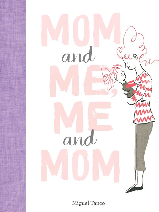 Title details for Mom and Me, Me and Mom by Miguel Tanco - Available